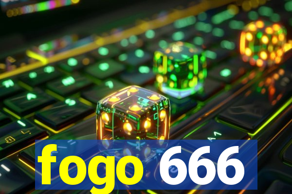 fogo 666